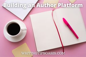 Image of cup of coffee, notepad, plen and title which is building an author platform.