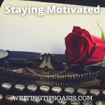 Image of old typewriter with a rose on it and title which is staying motivated.