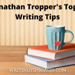 Image of tea cup with a heart on two books and title which is Jonathan Tropper's Top 5 Writing Tips.