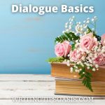 Image of flowers on top of books and title of pin which is dialogue basics
