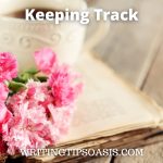 Image of flowers and cup of coffee on old book and title which is keeping track.