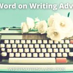 Image of retro typewriter with flowers on it and title which is a word on writing advice.