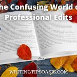 Image of open book and autumn leaves and title which is the confusing world of professional edits.