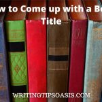 Image of old books and title of post which is how to come up with a book title