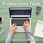 Image of laptop, coffee, pens, paper on table and title of post which is productivity tools.