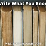 Image of old books and title of post which is write what you know.
