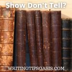 Image of old books and title of post which show don't tell?