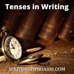 Image of vintage pocket watch, books and title of post which is tenses in writing