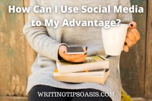 Image of woman with cup of coffee, phone and books and title which is how can I use social media to my advantage?