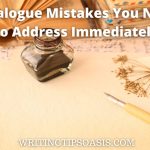 Image of ink, fountain pen and books and title of post which is 5 dialogue mistakes you need to address immediately.