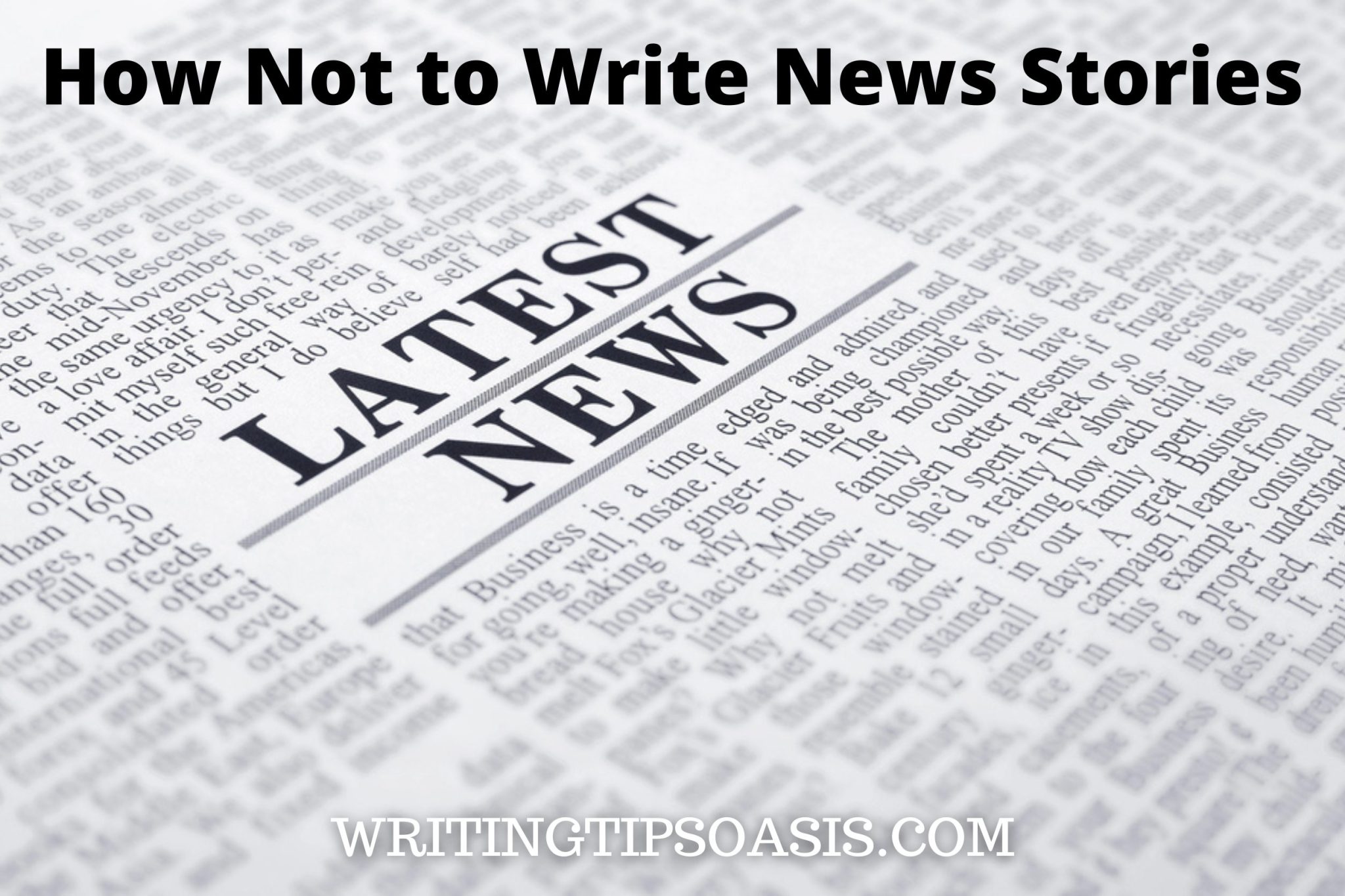 How Not to Write News Stories - Writing Tips Oasis - A website ...