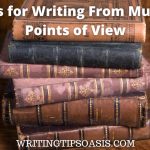 Image of ancient books and title of post which is 5 tips for writing from multiple points of view