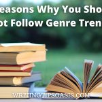 Image of books on table and title of pin which is 5 reasons why you should not follow genre trends.