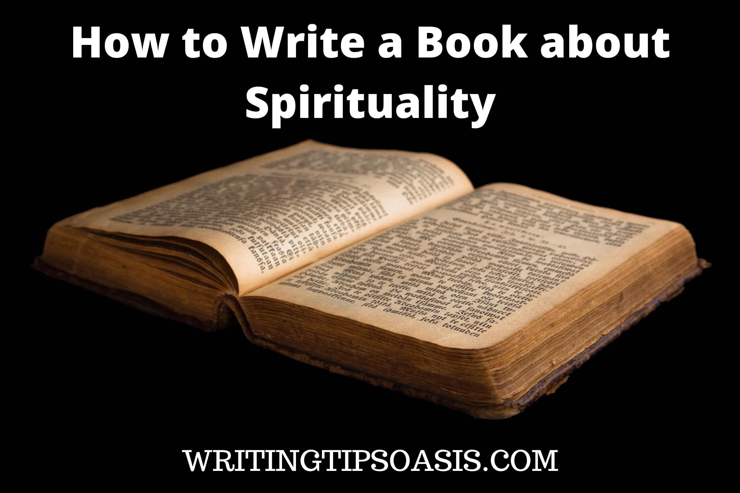How to Write a Book on Spirituality - Writing Tips Oasis - A website ...
