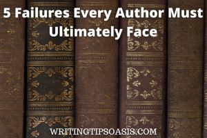 Image of old books and title of post which is 5 failures every author must ultimately face.