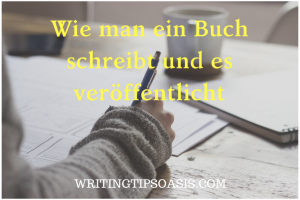 wie man ein buch schreibt und es veröffentlicht