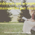 éditeurs qui acceptent les manuscrits par courrier