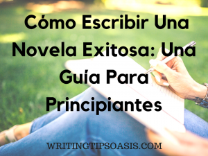 cómo escribir una novela exitosa