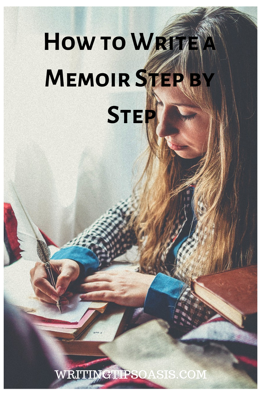 How to Write a Memoir Step by Step - Writing Tips Oasis