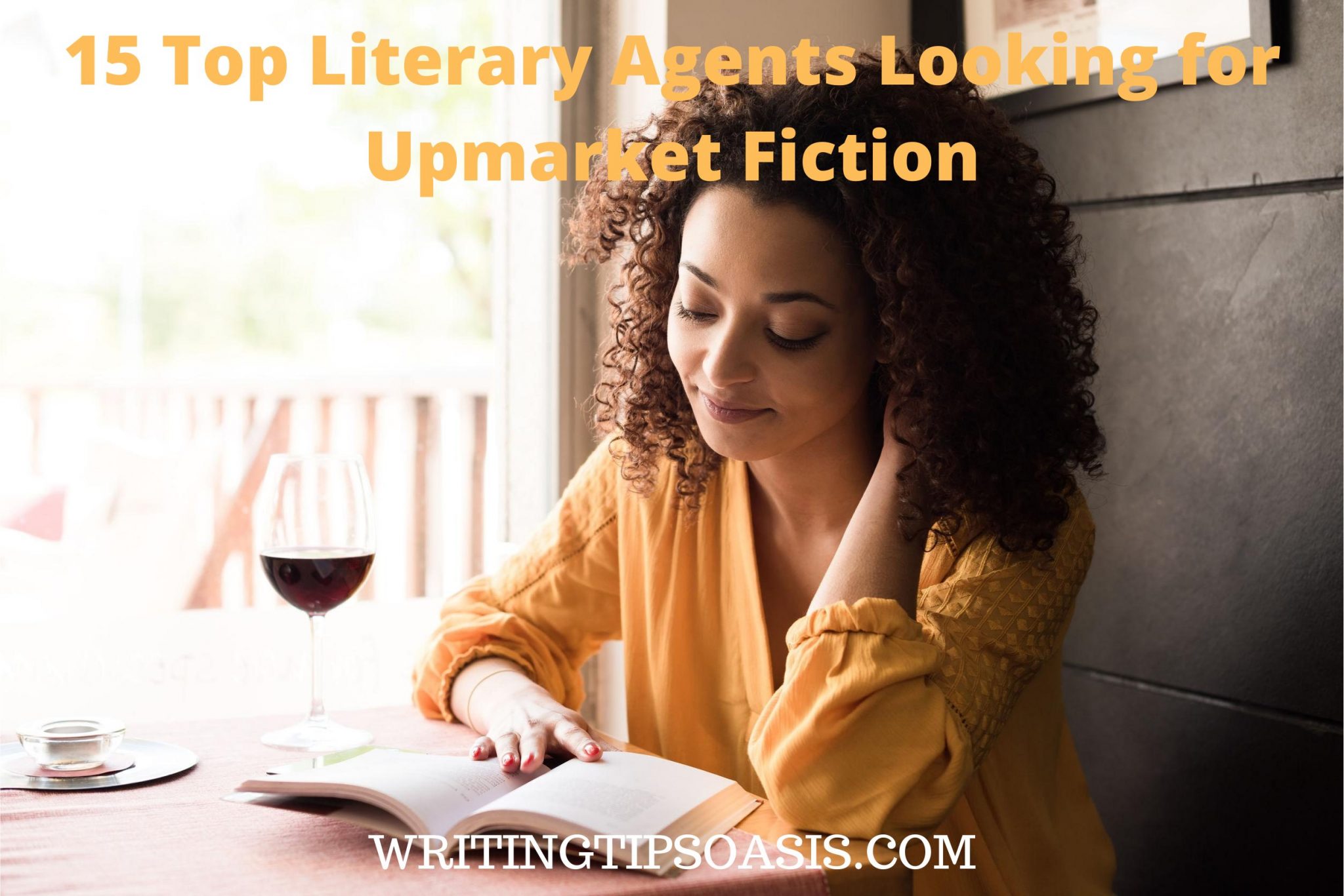 15 Top Literary Agents Looking for Upmarket Fiction Writing Tips Oasis