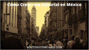 Cómo Crear una Editorial en México