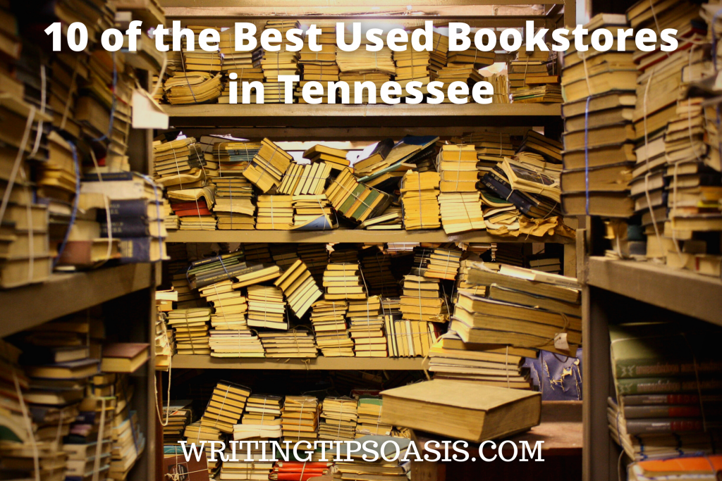 10 of the Best Used Bookstores in Tennessee Writing Tips Oasis