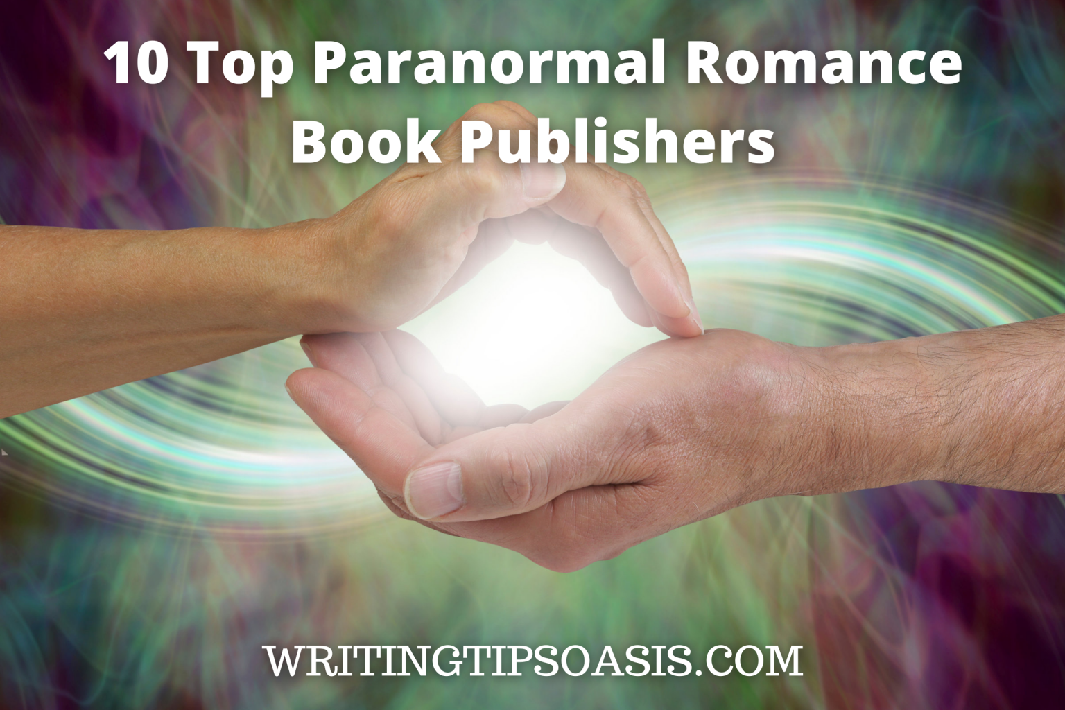10 Top Paranormal Romance Book Publishers Writing Tips Oasis A