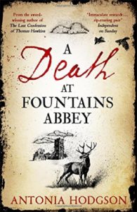 Review – A Death at Fountains Abbey by Antonia Hodgson