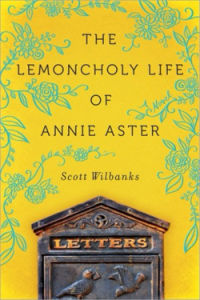 Review – The Lemoncholy Life of Annie Aster by Scott Wilbanks