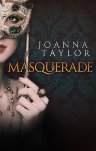 Exclusive Extract – Masquerade by Joanna Taylor