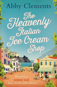 Friday Book Giveaway! Win 1 of 5 Copies of The Heavenly Italian Ice Cream Shop by Abby Clements