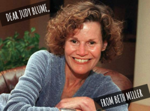 Literary Love Letters: Dear Judy Blume, From Beth Miller