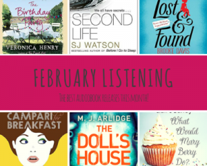 February Listening – The Best Audiobook Releases This Month