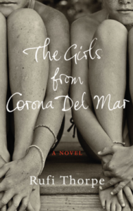 Review – The Girls from Corona del Mar by Rufi Thorpe