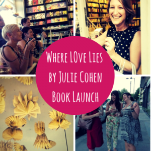 Novelicious Goes To…The Launch of Where Love Lies by Julie Cohen