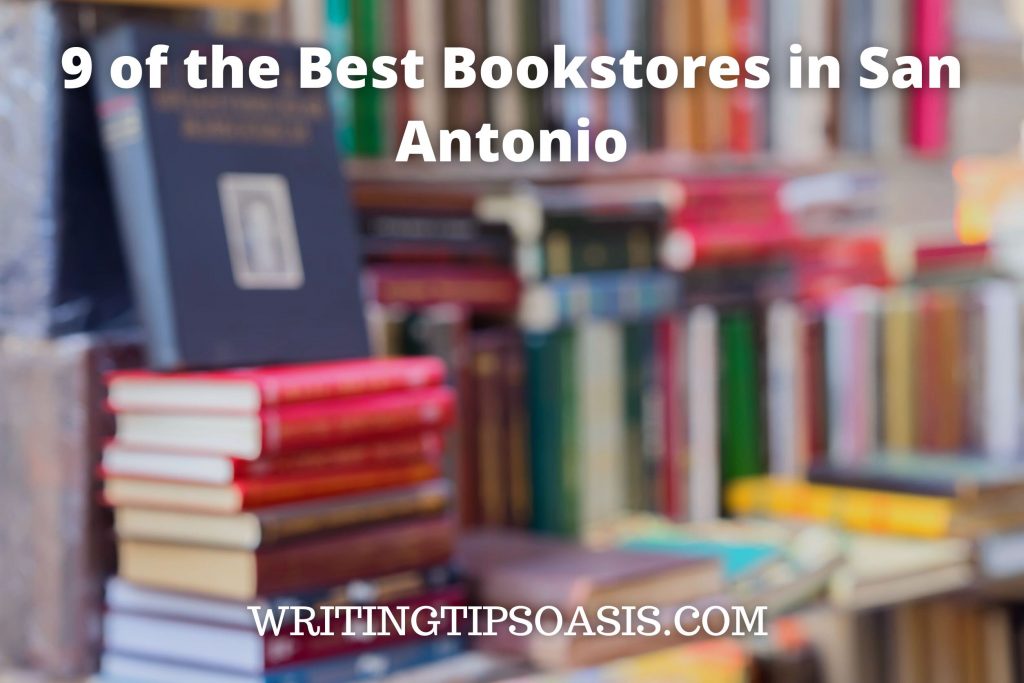 9 of the Best Bookstores in San Antonio Writing Tips