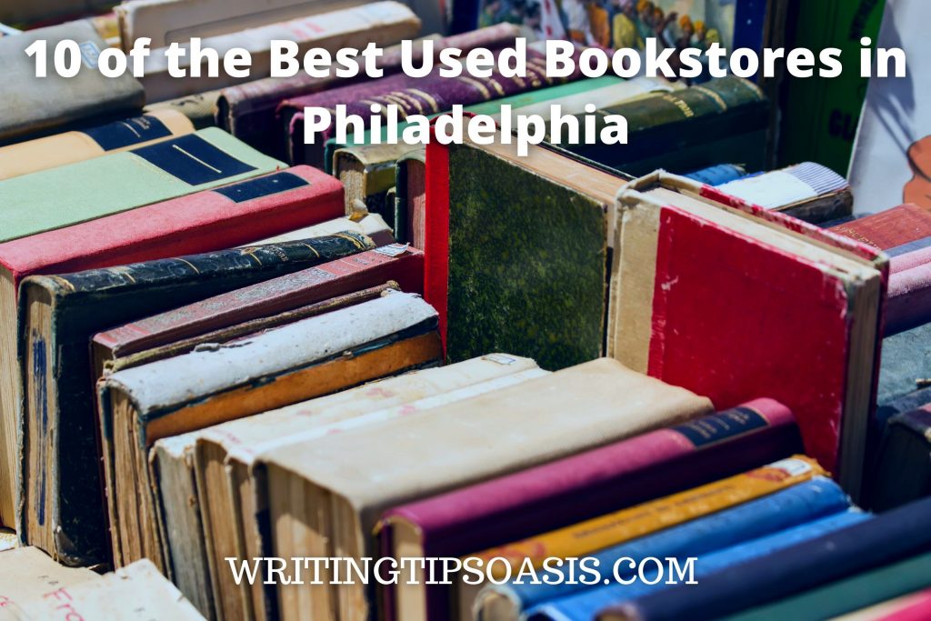 10 of the Best Used Bookstores in Philadelphia Writing Tips Oasis