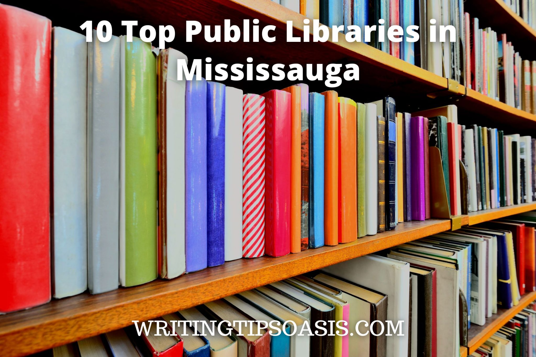 10 Top Public Libraries in Mississauga Writing Tips Oasis A website