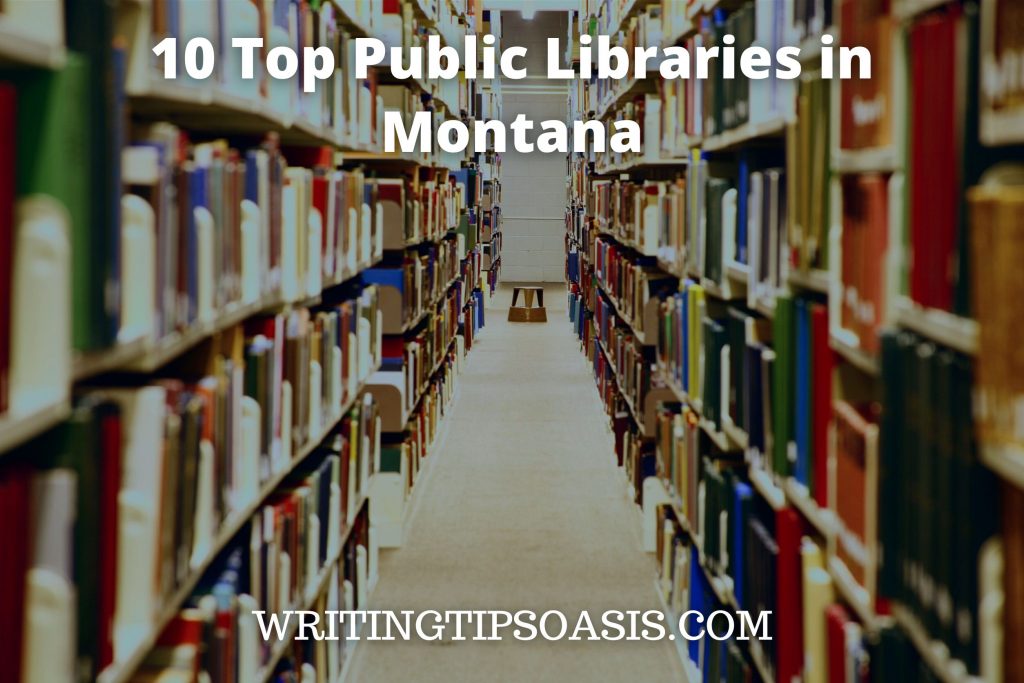10 Top Public Libraries in Montana Writing Tips Oasis A website