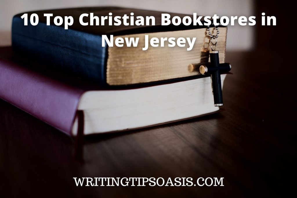 10 Top Christian Bookstores in New Jersey Writing Tips Oasis A