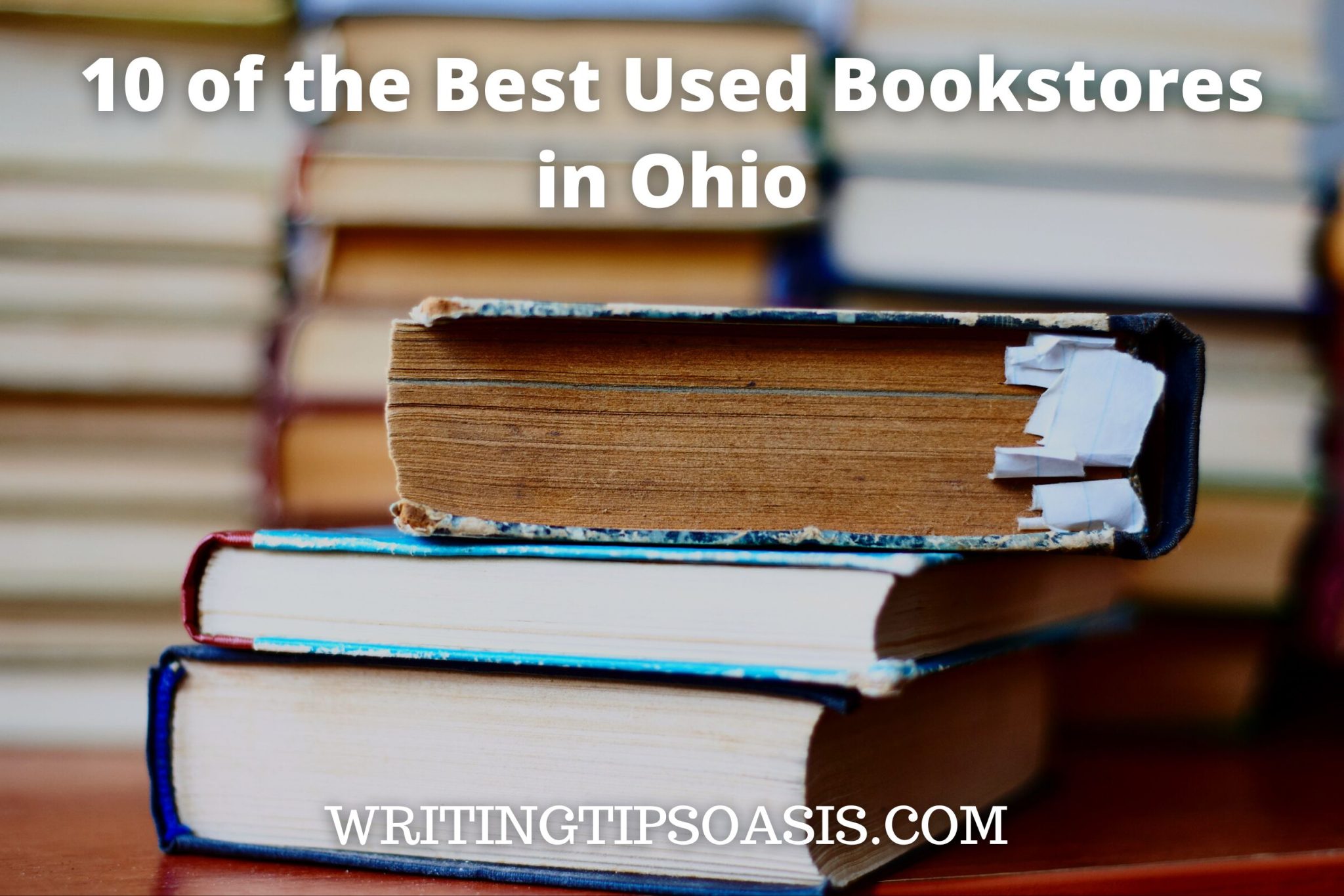 10 of the Best Used Bookstores in Ohio Writing Tips Oasis A website