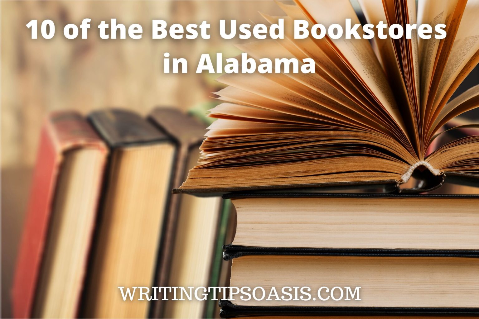 10 of the Best Used Bookstores in Alabama Writing Tips Oasis A