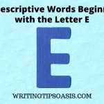 descriptive words beginning with the Letter E
