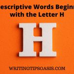descriptive words beginning with the Letter H
