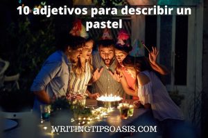 adjetivos para describir un pastel