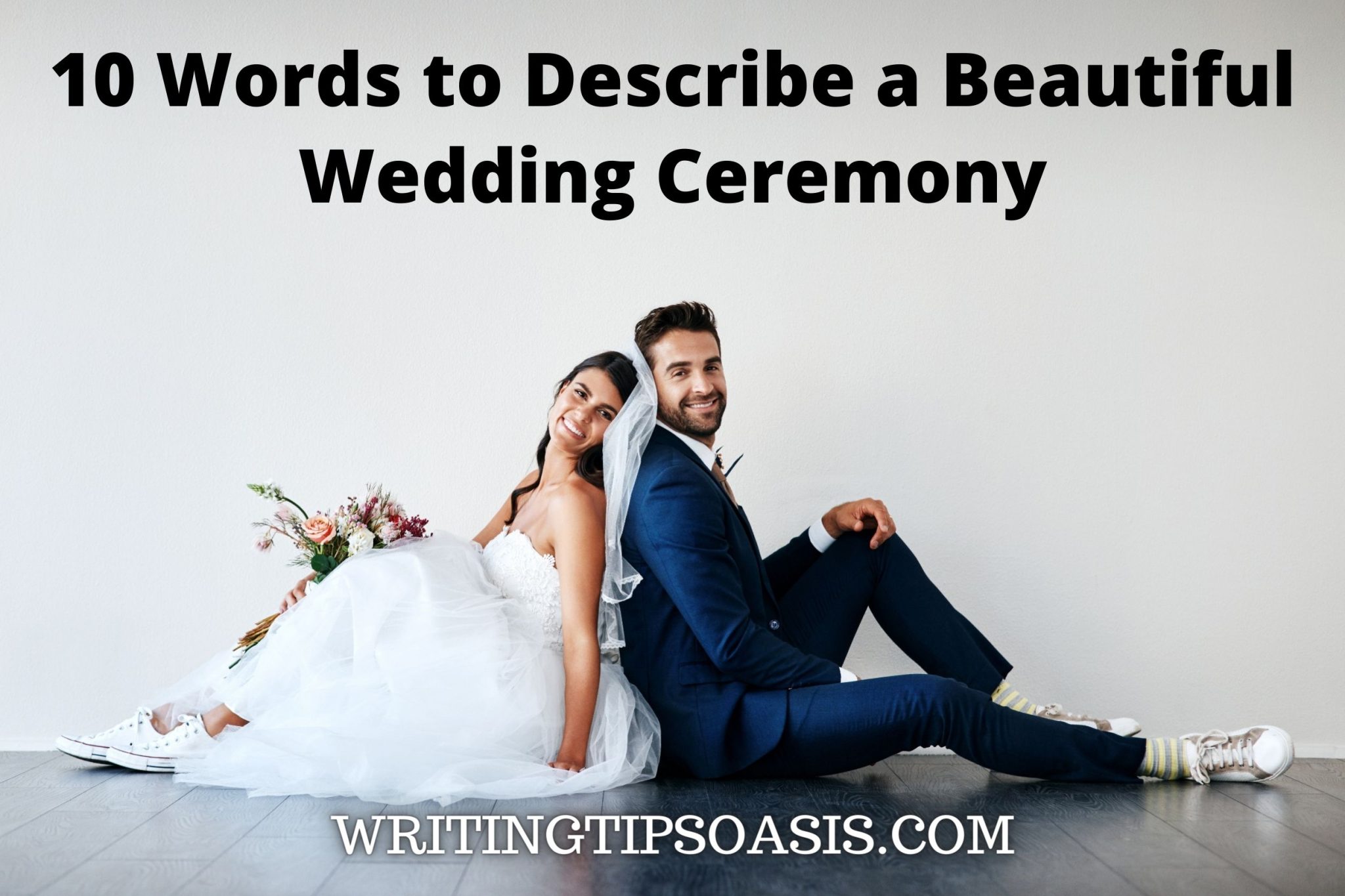 10 Words to Describe a Beautiful Wedding Ceremony - Writing Tips Oasis ...