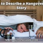 how to describe a hangover in a story