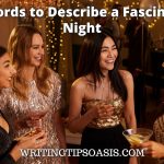 words to describe a fascinating night