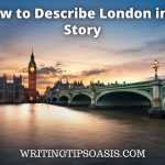 how to describe London in a story
