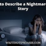 how to describe a nightmare in a story